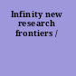 Infinity new research frontiers /