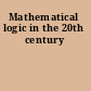 Mathematical logic in the 20th century