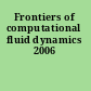 Frontiers of computational fluid dynamics 2006