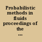 Probabilistic methods in fluids proceedings of the Swansea 2002 Workshop : Wales, UK, 14-19 April 2002 /