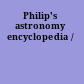 Philip's astronomy encyclopedia /
