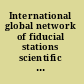 International global network of fiducial stations scientific and implementation issues /