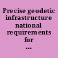 Precise geodetic infrastructure national requirements for a shared resource /