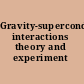 Gravity-superconductors interactions theory and experiment /