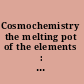 Cosmochemistry the melting pot of the elements : XIII Canary Islands Winter School of Astrophysics, Puerto de la Cruz, Tenerife, Spain, November 19-30, 2001 /