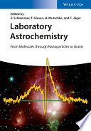 Laboratory astrochemistry : from molecules through nanoparticles to grains /