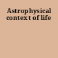 Astrophysical context of life