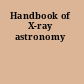 Handbook of X-ray astronomy