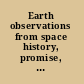Earth observations from space history, promise, and reality : executive summary /