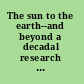 The sun to the earth--and beyond a decadal research strategy in solar and space physics /