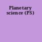 Planetary science (PS)