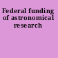 Federal funding of astronomical research