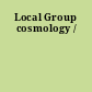 Local Group cosmology /