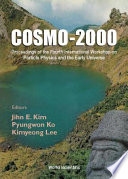 COSMO-2000 proceedings of the Fourth International Workshop on Particle Physics and the Early Universe : Jeju Island, Korea, 4-8 September 2000 /