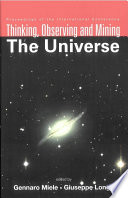 Thinking, observing and mining the universe proceedings of the international conference : Sorrento, Italy, 22-27 September 2003 /