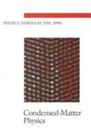 Condensed-matter physics physics through the 1990s /