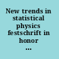 New trends in statistical physics festschrift in honor of Leopoldo García-Colín's 80th birthday /