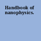 Handbook of nanophysics.