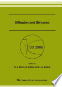 Diffusion and stresses : proceedings of the International Workshop on Diffusion and Stresses, Lillafüred, Hungary, September 19-22, 2006 /