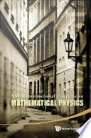 XVIth International Congress on Mathematical Physics Prague, Czech Republic, 3-8 August 2009 /