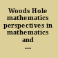 Woods Hole mathematics perspectives in mathematics and physics /