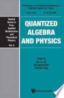 Quantized algebra and physics proceedings of the International Workshop on Quantized Algebra and Physics, Tianjin, China, 23-26 July 2009 /