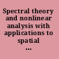 Spectral theory and nonlinear analysis with applications to spatial ecology Universidad Complutense de Madrid, Spain, 14-15 June 2004 /