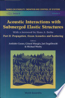 Acoustic interactions with submerged elastic structures.