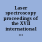 Laser spectroscopy proceedings of the XVII international conference /