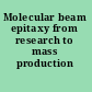 Molecular beam epitaxy from research to mass production /