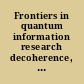 Frontiers in quantum information research decoherence, entanglement, entropy, MPS and DMRG /