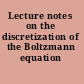 Lecture notes on the discretization of the Boltzmann equation