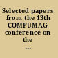 Selected papers from the 13th COMPUMAG conference on the Computation of Electromagnetic Fields Application Forum