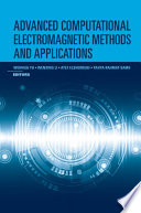 Advanced computational electromagnetic methods and applications /