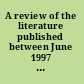 A review of the literature published between June 1997 and May 1998