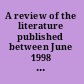 A review of the literature published between June 1998 and May 1999.