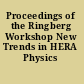 Proceedings of the Ringberg Workshop New Trends in HERA Physics 2005