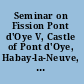 Seminar on Fission Pont d'Oye V, Castle of Pont d'Oye, Habay-la-Neuve, Belgium, 16-19 September 2003 /