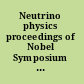 Neutrino physics proceedings of Nobel Symposium 129 : Haga Slott, Enköping, Sweden, August 19-24, 2004 /