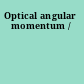 Optical angular momentum /