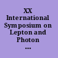 XX International Symposium on Lepton and Photon Interactions at High Energies Lepton-Photon 01 ; Rome, Italy, 23-28 July 2001 /