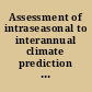 Assessment of intraseasonal to interannual climate prediction and predictability