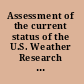 Assessment of the current status of the U.S. Weather Research Program a letter report /