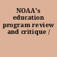 NOAA's education program review and critique /