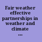 Fair weather effective partnerships in weather and climate services /