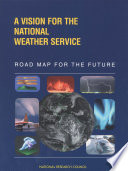 A vision for the National Weather Service road map for the future /