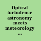 Optical turbulence astronomy meets meteorology : proceedings of the Optical Turbulence Characterization for Astronomical Applications, Sardinia, Italy, 15-18 September 2008 /