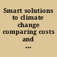 Smart solutions to climate change comparing costs and benefits /