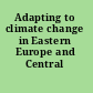 Adapting to climate change in Eastern Europe and Central Asia