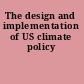 The design and implementation of US climate policy